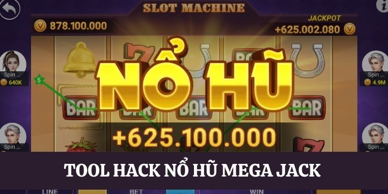 Phần mềm hack nổ hũ Mega Jack 